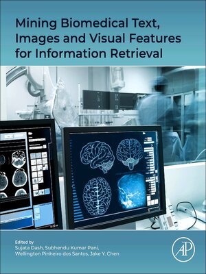 cover image of Mining Biomedical Text, Images and Visual Features for Information Retrieval